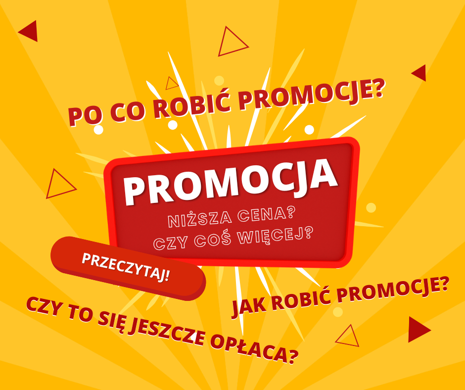 PROMOCJA – niższa cena czy coś więcej?