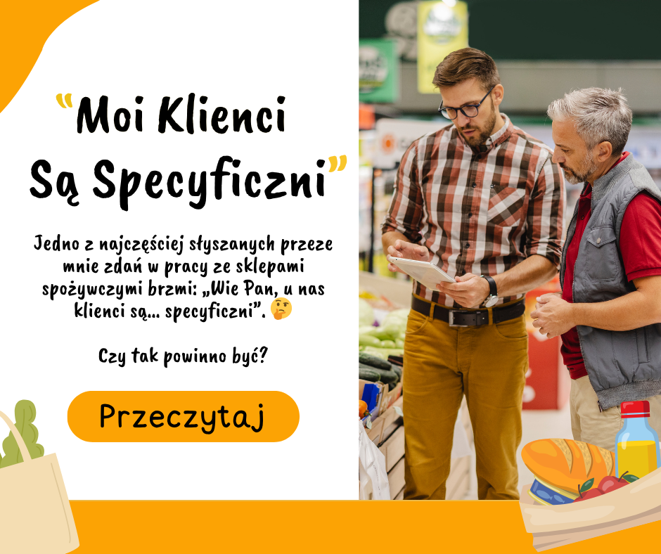 „MOI KLIENCI SĄ SPECYFICZNI”