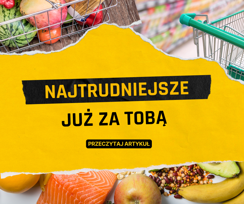 Najtrudniejsze już za Tobą