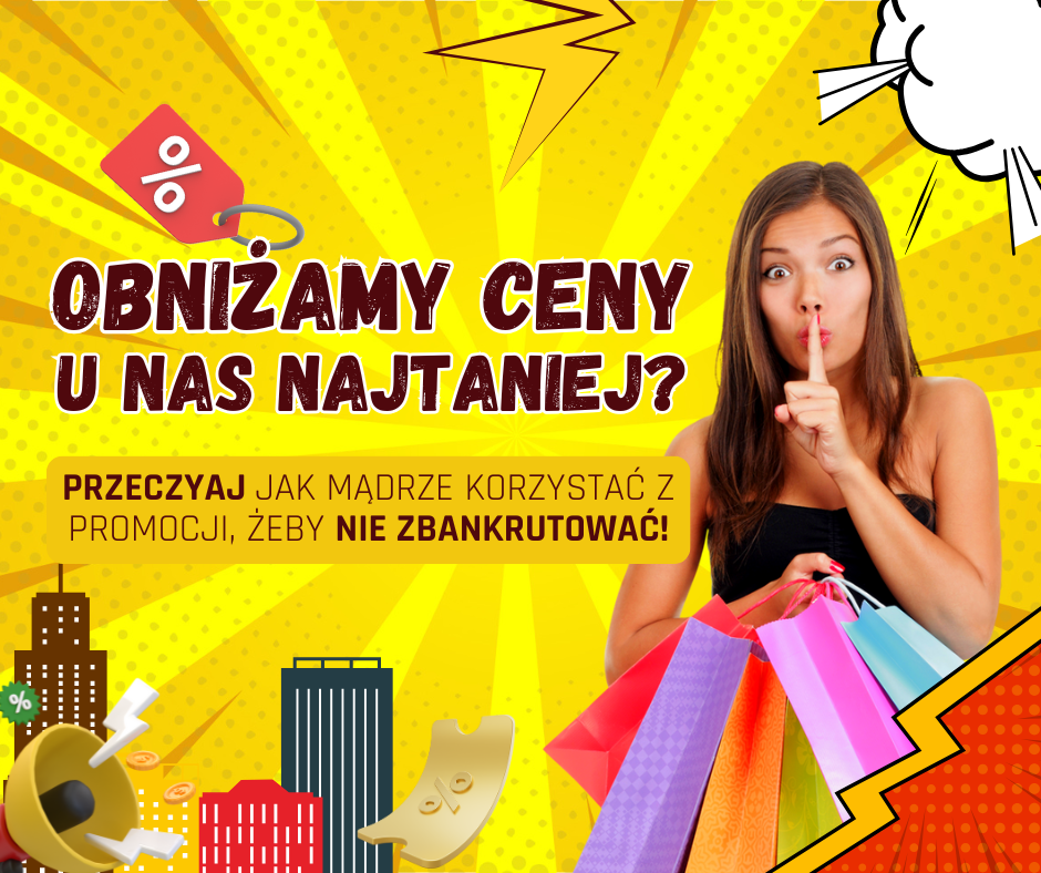 OBNIŻAMY CENY – U NAS NAJTANIEJ Akademia Nowoczesnego Sklepu