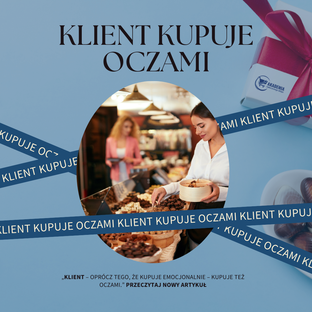 KLIENT KUPUJE OCZAMI